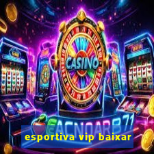 esportiva vip baixar